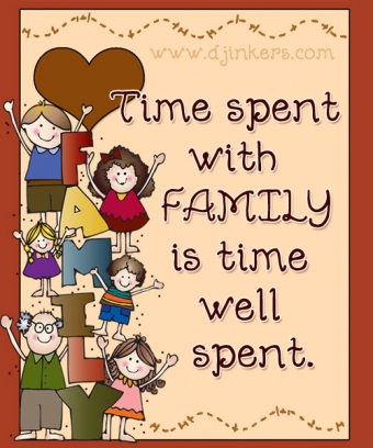 Time spent with family is time well spent. Card by DJ Inkers