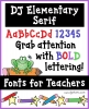 DJ Elementary Serif is a bold and whimsical font for teachers.